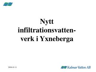 Nytt infiltrationsvatten-verk i Yxneberga