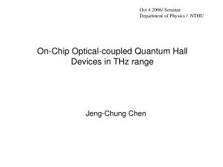 On-Chip Optical-coupled Quantum Hall Devices in THz range
