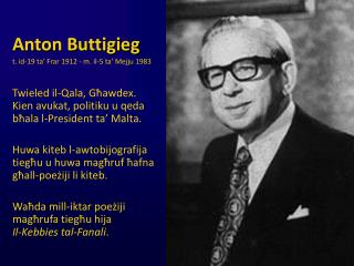 Anton Buttigieg t. id-19 ta’ Frar 1912 - m. il-5 ta’ Mejju 1983