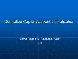 Controlled Capital Account Liberalization