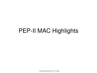 PEP-II MAC Highlights