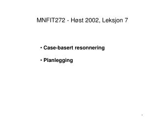 MNFIT272 - Høst 2002, Leksjon 7