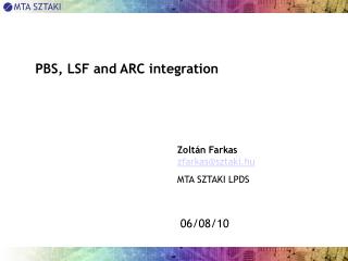 PBS, LSF and ARC integration