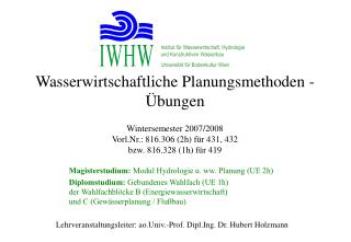 Magisterstudium: Modul Hydrologie u. ww. Planung (UE 2h)