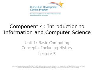 Component 4: Introduction to Information and Computer Science