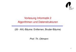 Vorlesung Informatik 2 Algorithmen und Datenstrukturen (20 - AVL-Bäume: Entfernen, Bruder-Bäume)