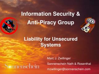 Information Security &amp; Anti-Piracy Group Liability for Unsecured Systems