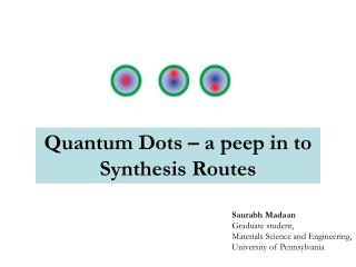 Quantum Dots – a peep in to Synthesis Routes