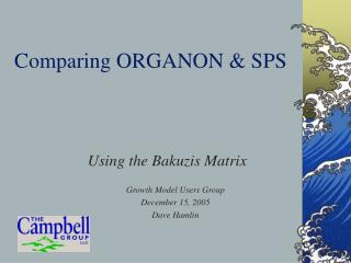 Comparing ORGANON &amp; SPS