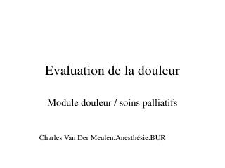 Evaluation de la douleur