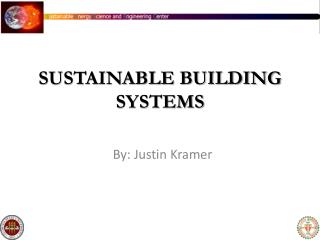 SUSTAINABLE BUILDING SYSTEMS