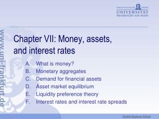 Chapter VII: Money, assets, and interest rates
