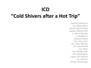ICD “Cold Shivers after a Hot Trip”