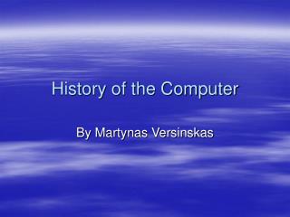 History of the Computer