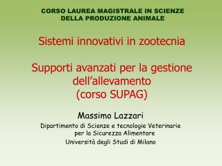 Sistemi innovativi in zootecnia Supporti avanzati per la gestione dell’allevamento (corso SUPAG)