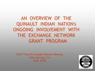 NCAI Tribal Exchange Network Meeting Palm Springs, CA April 2008