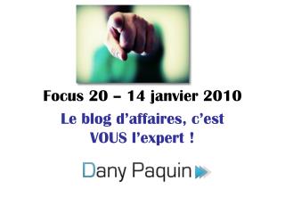 Focus 20 – 14 janvier 2010