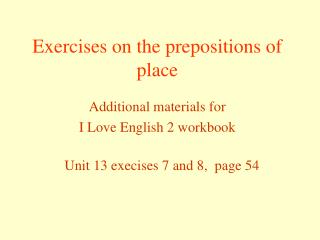 Exercises on the prepositions of place