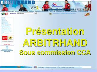 Présentation ARBITRHAND Sous commission CCA