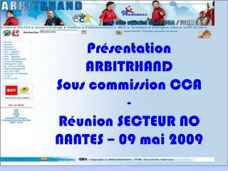 Présentation ARBITRHAND Sous commission CCA - Réunion SECTEUR NO NANTES – 09 mai 2009