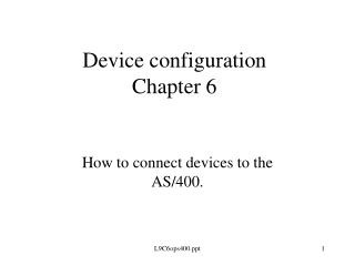 Device configuration Chapter 6