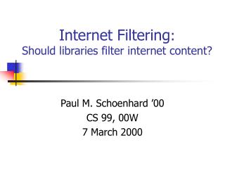 Internet Filtering : Should libraries filter internet content?
