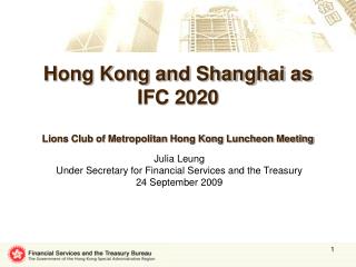 Hong Kong and Shanghai as IFC 2020 Lions Club of Metropolitan Hong Kong Luncheon Meeting