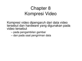 Chapter 8 Kompresi Video