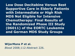 WijerMans P et al. Blood 2008;112:Abstract 226.