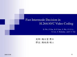 Fast Intermode Decision in 		H.264/AVC Video Coding