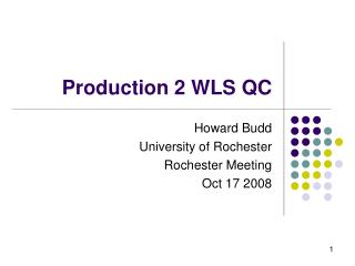 Production 2 WLS QC