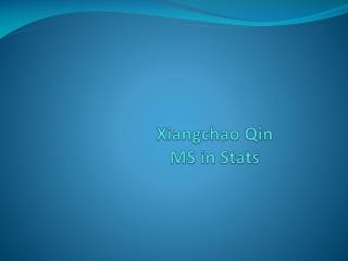 Xiangchao Qin MS in Stats