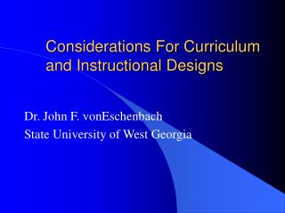 Considerations For Curriculum and Instructional Designs