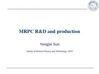 MRPC R&amp;D and production
