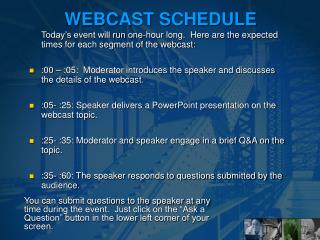 WEBCAST SCHEDULE