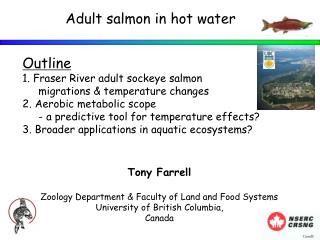 Tony Farrell Zoology Department &amp; Faculty of Land and Food Systems