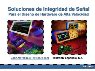 Soluciones de Integridad de Señal Para el Diseño de Hardware de Alta Velocidad