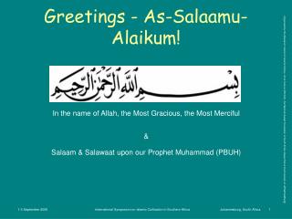 Greetings - As-Salaamu-Alaikum!