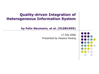 Quality-driven Integration of Heterogeneous Information System by Felix Naumann, et al. (VLDB1999)