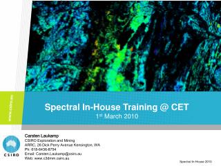 Spectral In-House Training @ CET 1 st March 2010