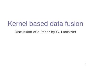 Kernel based data fusion