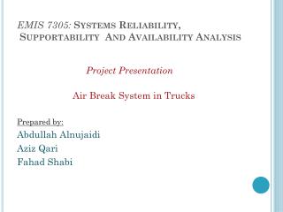 EMIS 7305: Systems Reliability, Supportability  And Availability Analysis