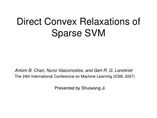 Direct Convex Relaxations of Sparse SVM