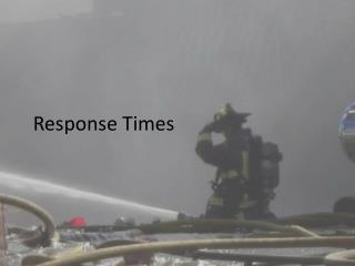 Response Times