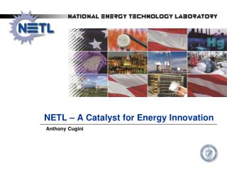 NETL – A Catalyst for Energy Innovation