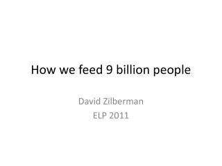 How we feed 9 billion people