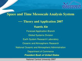 Space and Time Mesoscale Analysis System — Theory and Application 2007 Yuanfu Xie