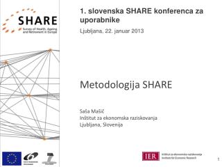 1. slovenska SHARE konferenca za uporabnike Ljubljana, 22. januar 2013