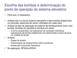 Escolha das bombas e determinação do ponto de operação do sistema elevatório