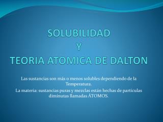 SOLUBILIDAD Y TEORIA ATOMICA DE DALTON